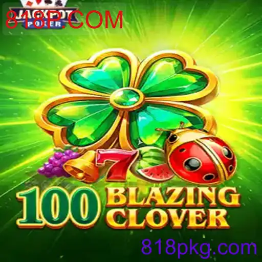 Explorando o Mundo de 100BlazingClover: Um Jogo Apaixonante da 818P.COM